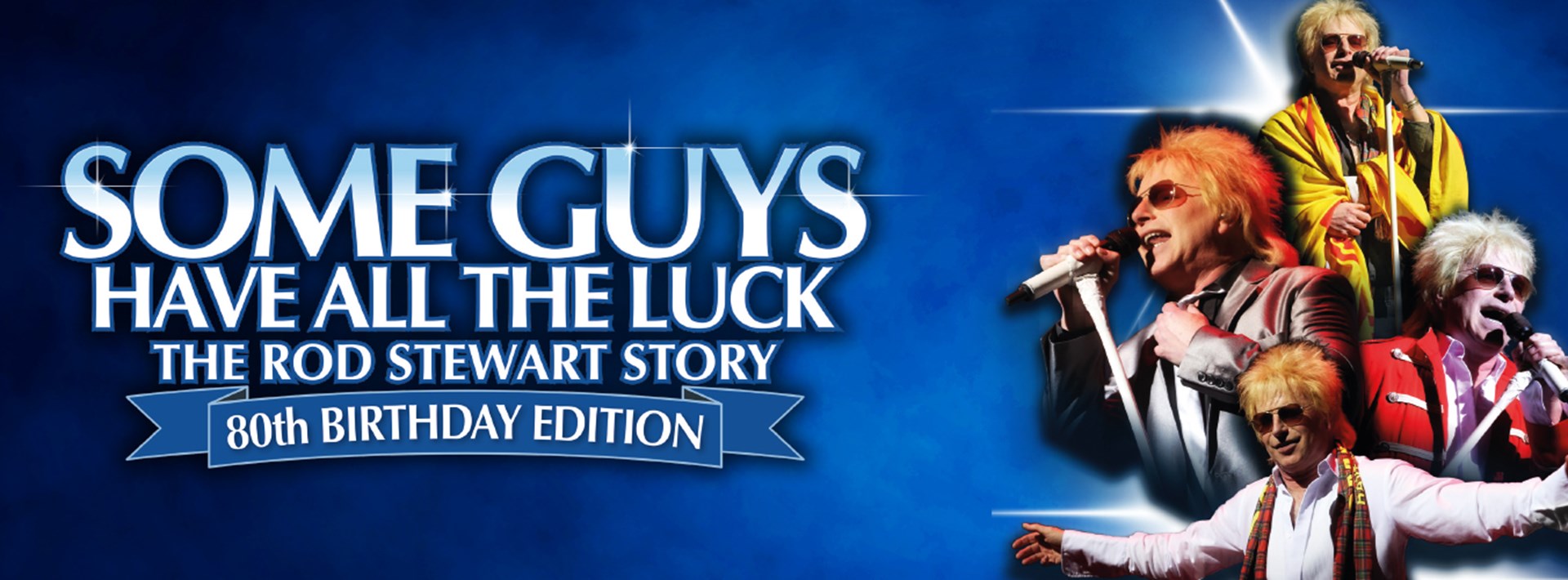 Some Guys Have All The Luck - The Rod Stewart Story